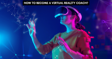 How to Become a Virtual Reality Coach