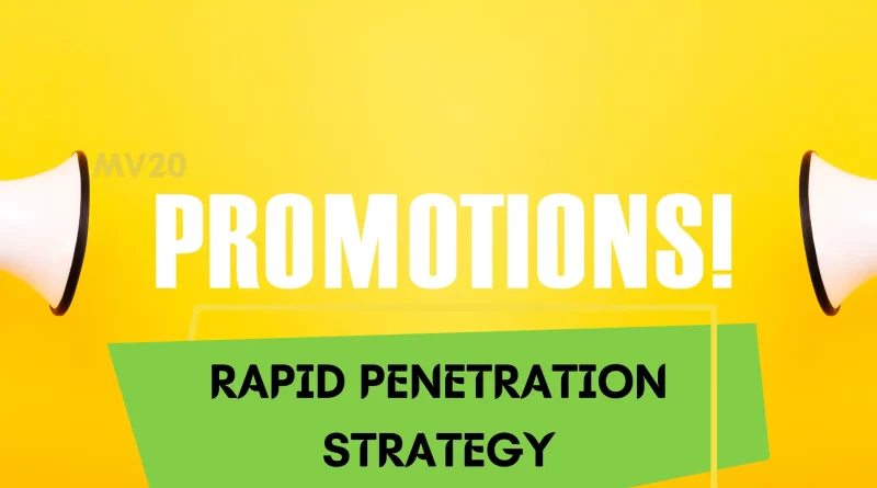 Rapid Penetration Strategy